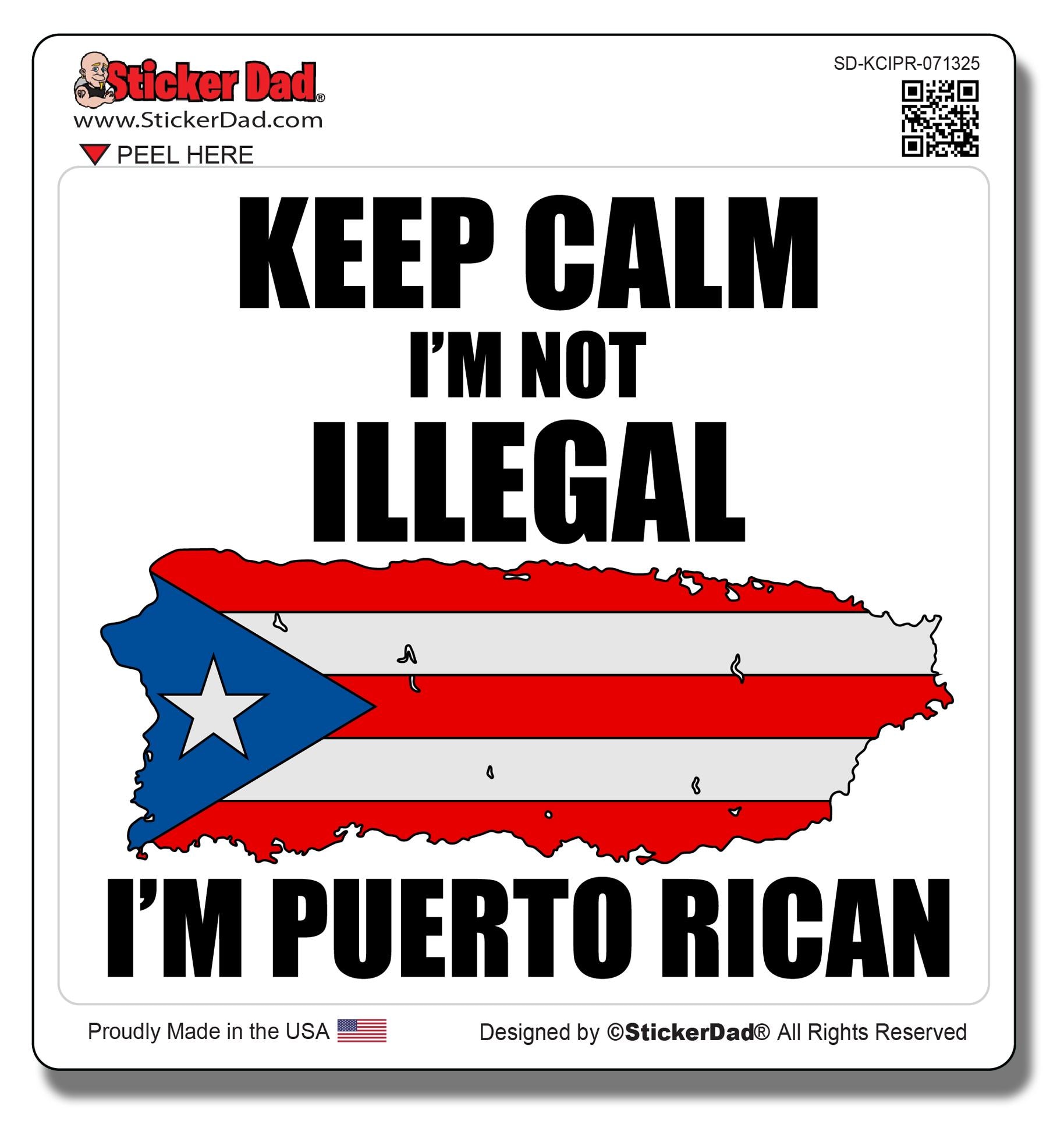 KEEP CALM I'm Puerto Rican Full Color Printed Sticker by StickerDad - Size-5" Color-Full - for Windows, Bumpers, Laptop, Lockers, etc.
