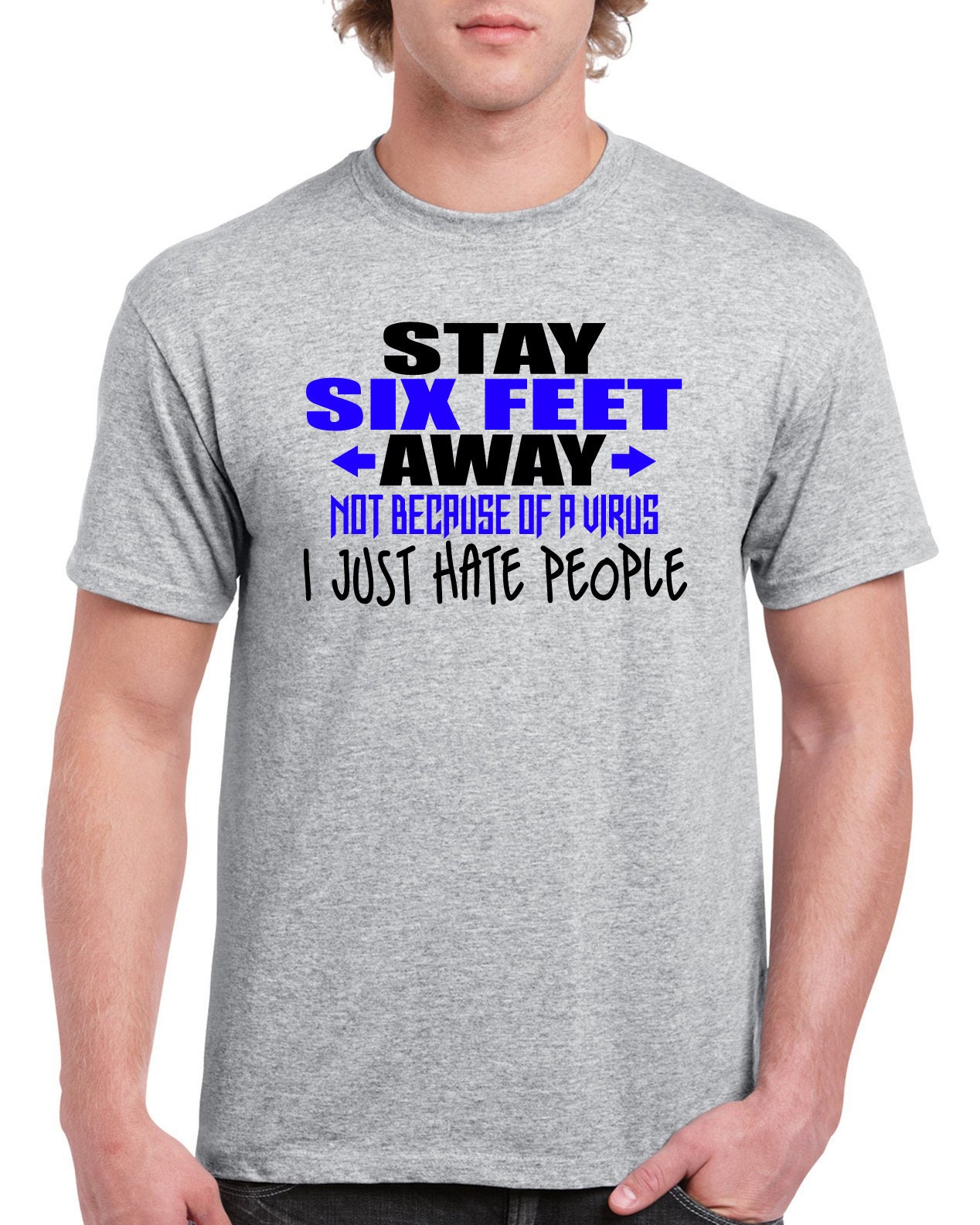 StickerDad® Stay Six Feet Away -  (Sport Gray T-Shirt) 100% Cotton Tee - High Quality - Made in the USA