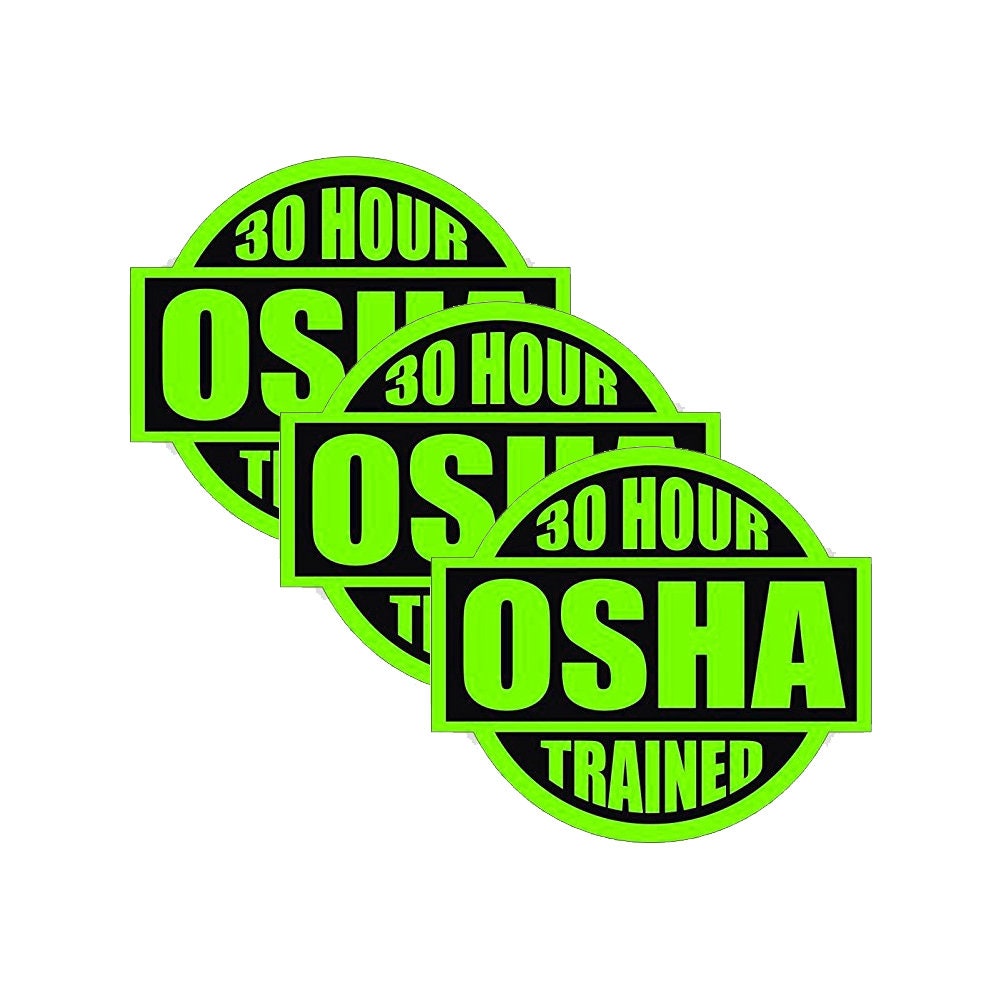 30 Hour OSHA Trained - 2" round" Green/Black Full Color Printed Vinyl Decal Hard Hat Helmet Window Sticker