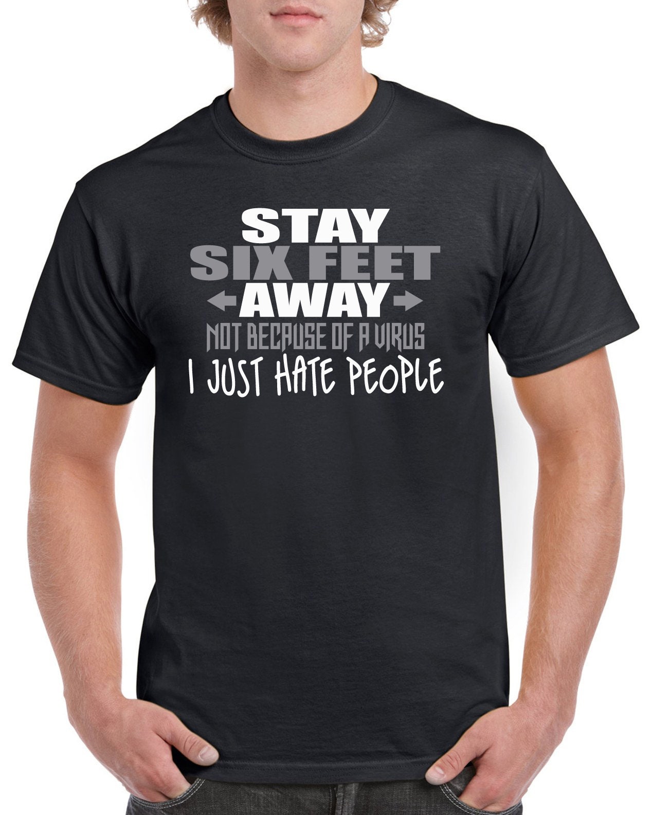 StickerDad® Stay Six Feet Away -  (Black T-Shirt) 100% Cotton Tee - High Quality - Made in the USA