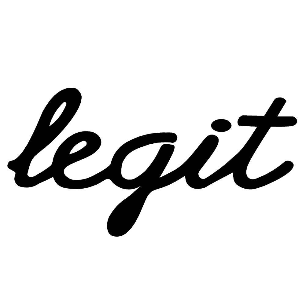 LEGIT - 6 inch Vinyl Decal Window Sticker