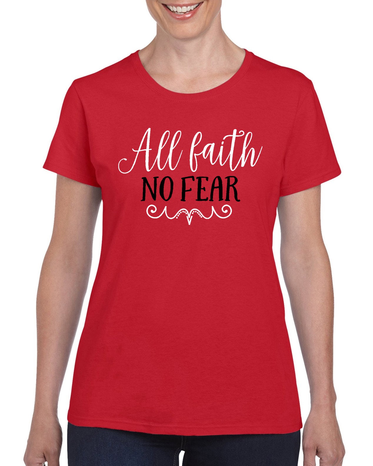 All Faith No Fear V1 Woman's T-shirt by StickerDad®  - 100% Cotton Tee - High Quality - Made in the USA - Thumbnail 5