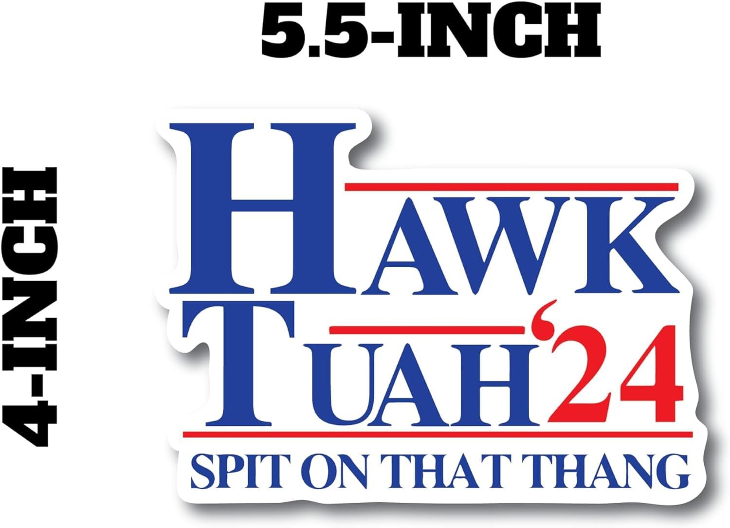 HAWK TUAH 24 Funny Sticker - size: 5.5 X 4" - Full Color Printed Vinyl Decal Window Sticker - Thumbnail 2