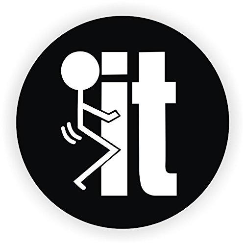 F*CK IT Funny Circle Decal: 2" Vinyl Sticker
