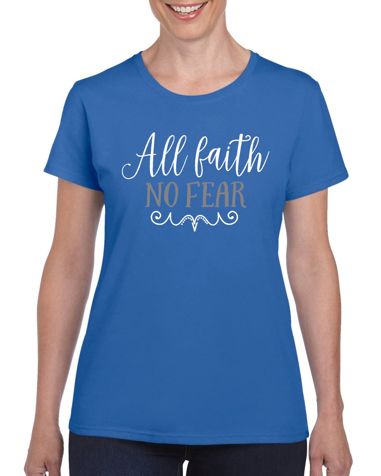 All Faith No Fear V1 Woman's T-shirt by StickerDad®  - 100% Cotton Tee - High Quality - Made in the USA - Thumbnail 4