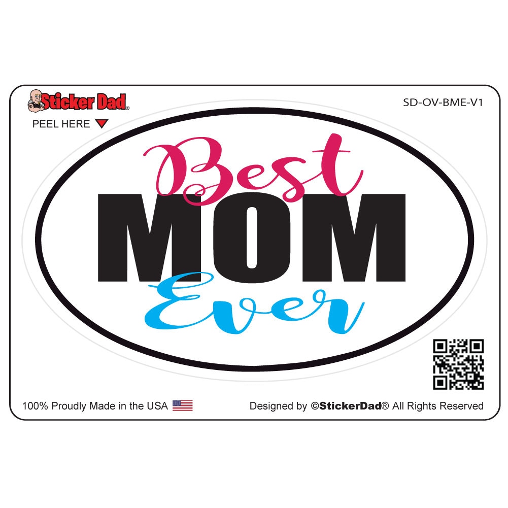 Oval Best Mom Ever V1 - size: 5" - Full Color Printed Vinyl Decal Window Sticker - Cars, Trucks, Ipad, Notbooks, Etc.