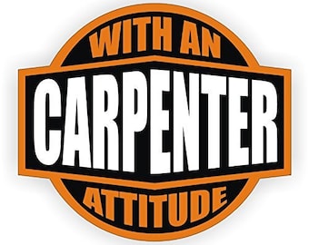 Carpenter With An Attitude (3パック) サイズ: 2インチ オレンジ/ブラック/ホワイト フルカラープリントビニールデカール ハードハット ヘルメット ウィンドウステッカー