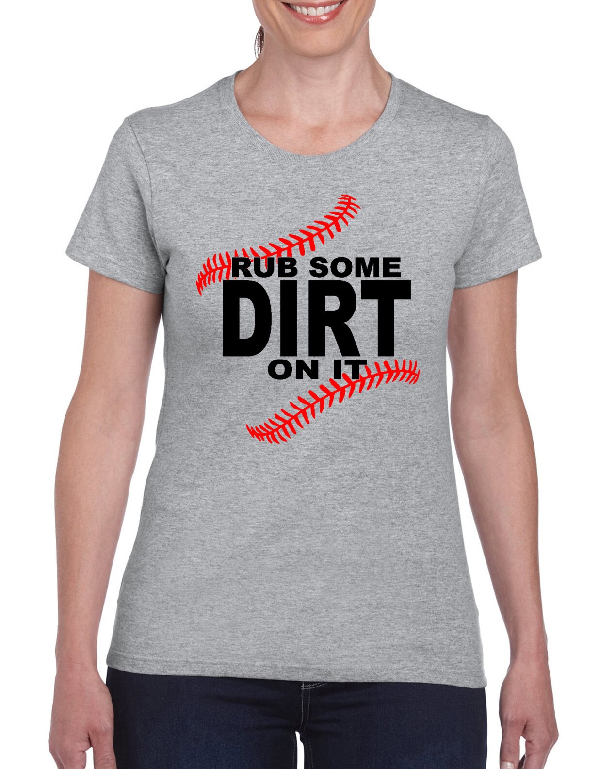 Rub Some Dirt On It V1 Baseball - Woman's T-shirt by StickerDad®  - 100% Cotton Tee - High Quality - Made in the USA