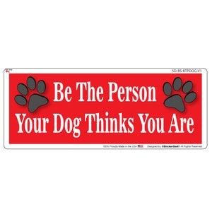 Be The Person Your Dod Thinks You Are - size: 9&quot; x 4&quot; (red) - Full Color Printed Vinyl Decal Bumper Sticker Window Sticker
