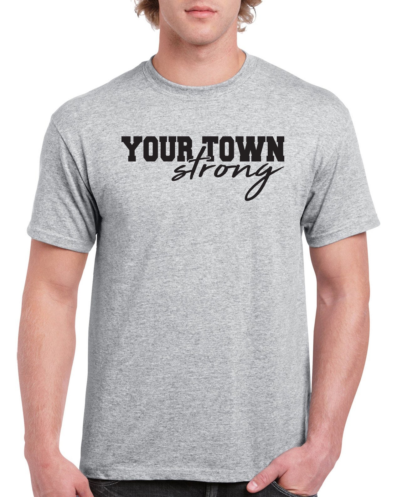 StickerDad® Your Town Strong T-Shirt - Customizable - 100% Cotton Tee - High Quality - Made in the USA - Thumbnail 5