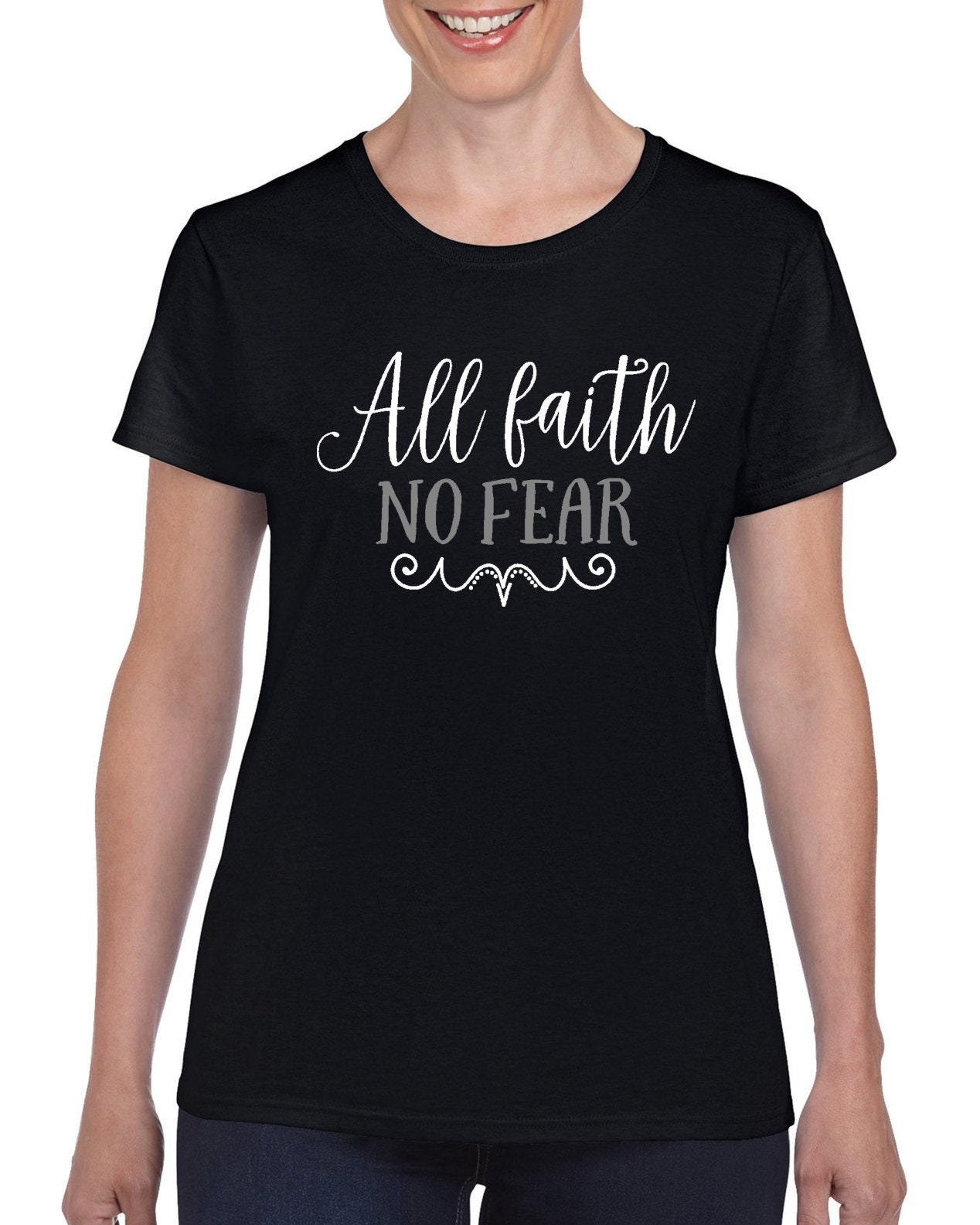 All Faith No Fear V1 Woman's T-shirt by StickerDad®  - 100% Cotton Tee - High Quality - Made in the USA - Thumbnail 3