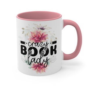 Crazy book lady.wildflower mug.tea drinker mug,Book and coffee lover mug.Coffee mug for reader.Book lover coffee mug.coffe mug lover,mug