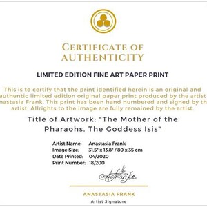 Pu&ograve; includere: Certificato di autenticit&agrave; per una stampa d'arte su carta in edizione limitata di "La Madre dei Faraoni. La Dea Iside" di Anastasia Frank. La stampa misura 80 cm x 35 cm (31,5 pollici x 13,8 pollici). &Egrave; stata stampata il 04/2020 ed &egrave; la numero 18/200.