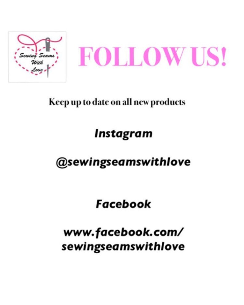 May include: Pink logo with the text "Sewing Seams With Love" and a needle and thread. Text reads "FOLLOW US!" Keep up to date on all new products. Instagram @sewingseamswithlove Facebook www.facebook.com/sewingseamswithlove
