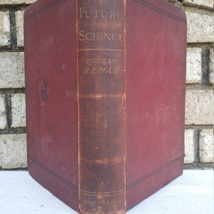 1891 first edition The Future Of Science, The Ideas Of 1848 by Earnest Renan
