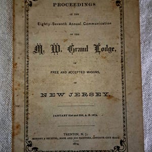 1874 Precedenti dell'87° Comunicazioni annuali della M.W. Gran Loggia dei Massoni