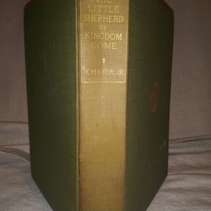 1912 first edition second print The Little Shepherd Of The Kingdom Come by John Fox Jr.