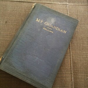 1902 first edition of My Guardian by Hilda C Collins