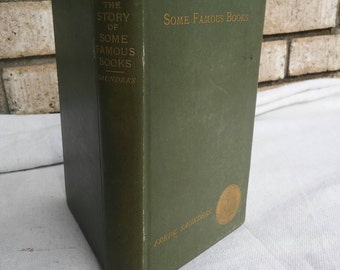 1888 edition The Story Of some famous books by Frederick saunders