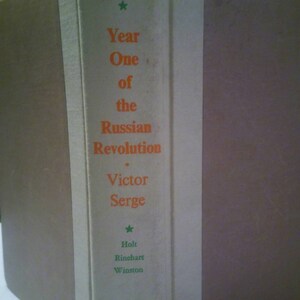 1972 printing of Year One Of The Russian Revolution by Victor Serge
