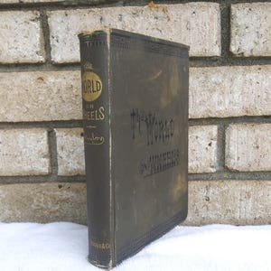 1874 first edition The World On Wheels by Benjamin f Taylor