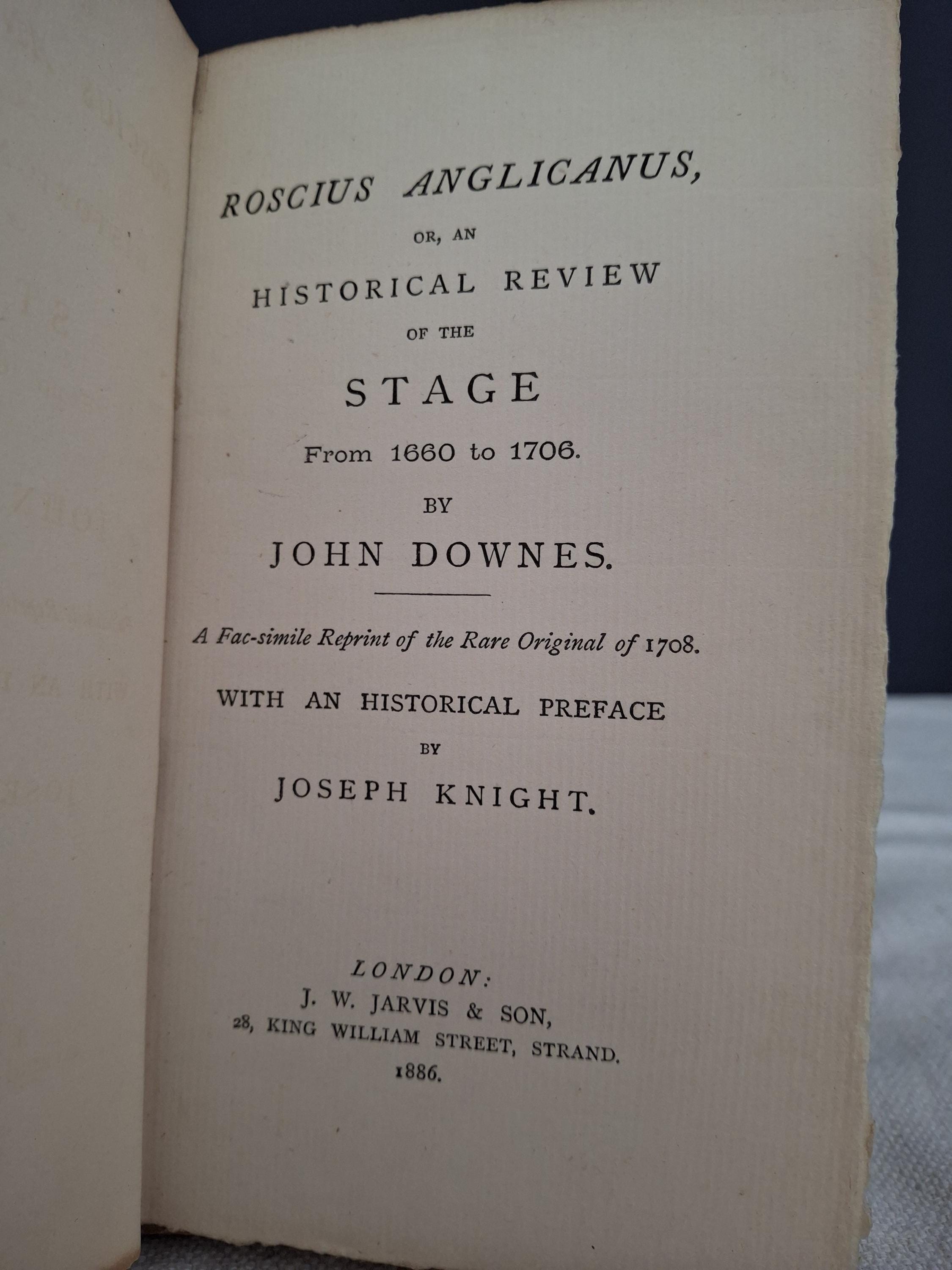 1 of 135 Roscius Anglicaus or, An Historical Review Of The Stage  by John Downes. with Historical preface by Joseph knight from J.W. Jarvis