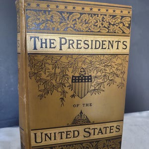 1888 Lives of the Presidents of the United States by John Abbott and Russell Conwell
