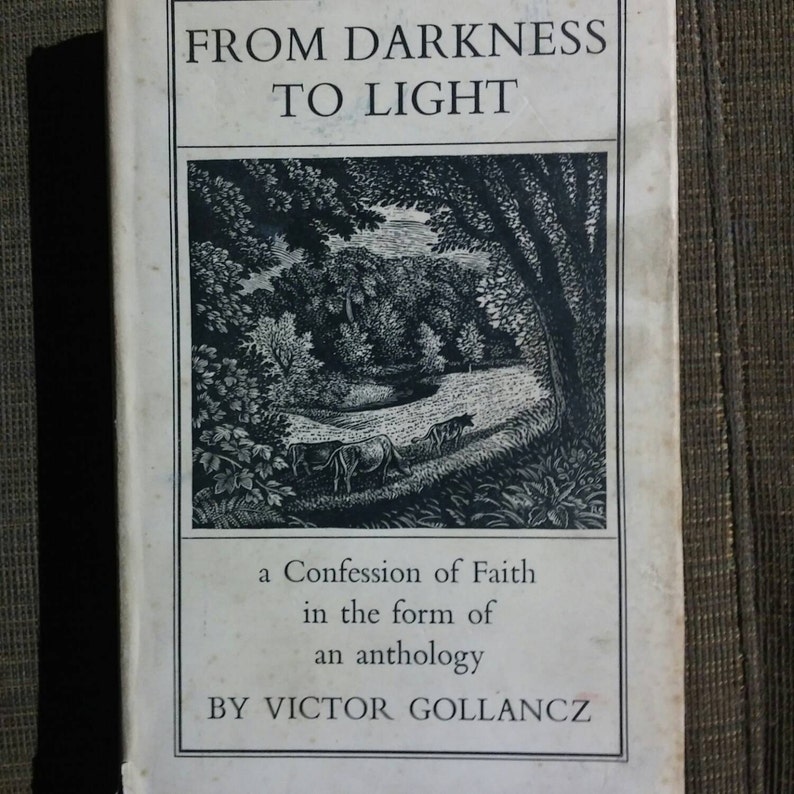 1956 first edition From Darkness To Light by Victor Gollancz A c