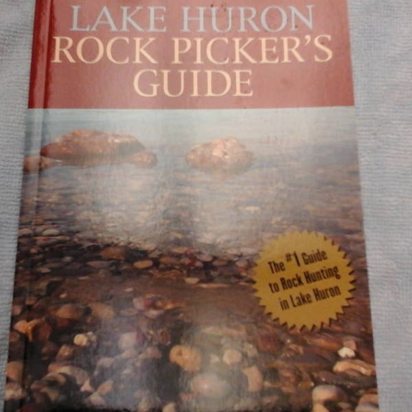Lake Huron Rock Pickers Guide-Autographed by Bruce E. Mueller