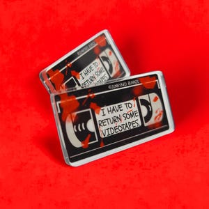 Je dois retourner des bandes vidéo pour épingles en acrylique | Cadeau pour fan d'horreur