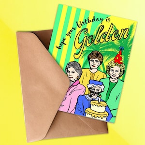 Hope Your Birthday is Golden Lustige Freundschaftskarte