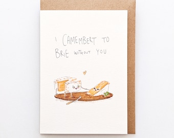 I Camembert a Brie Sin ti / Tarjeta de felicitación hecha a mano / Tarjeta de amor / Tarjeta de día de San Valentín / Tarjeta de queso / tarjeta cursi /