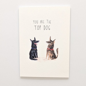 You Are The Top Dog Card | 300gsm C Grain Watercolour Paper Card | Best Design Gift Card
