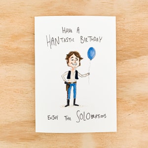 Have a Hantastic Birthday, Enjoy The Solobrations | Handmade greeting card | Funny star wars card | Star wars card | Han Solo