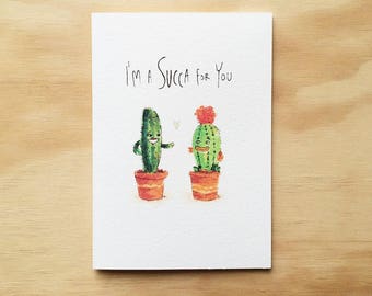I'm a Succa For You | Handmade greeting card | Love card | Valentines Day card | Succulent drawing | Succulent card | funny plant card