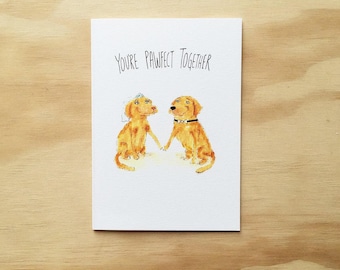 You&#39;re Pawfect Together | Handmade greeting card | Handmade wedding card | Dog card | Labrador card | dog card | funny animal card | dog pun