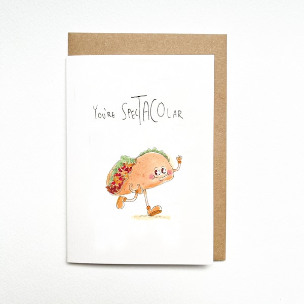 You're SpecTacolar Handmade greeting love card and card for kindness street food taco card funny pun illustration art