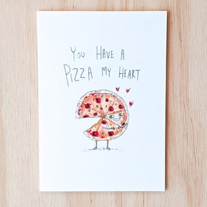 You Have A Pizza My Heart Card 300gsm C Grain Watercolour Paper Card 