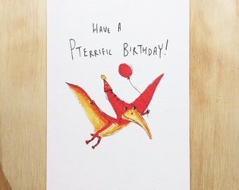 Have a Pterrific Birthday | Handmade greeting card | Funny Birthday Card | dinosaur card | dino card | Pterodactyl | jurassic card | tera