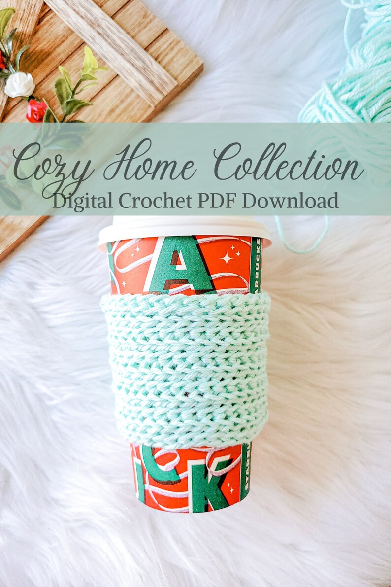 Cozy Home Collection Crochet Digital Cup Sleeve Pattern Crochet Washcloth Crochet Coaster Crochet Home Decor Crochet PDF Pattern image 1