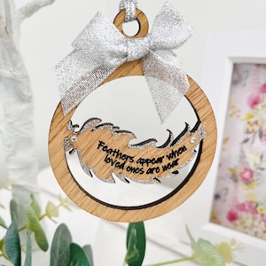 Feathers Appear When Loved Ones Are Near Hanging Decoration, Memorial Gift, Christmas Tree Decoration