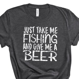 Funny Fishing shirt for dad, Fishing and Beer Shirt, Drinking Shirt, Fishing Tee, Gift for Dad, Humor Fishing Shirt