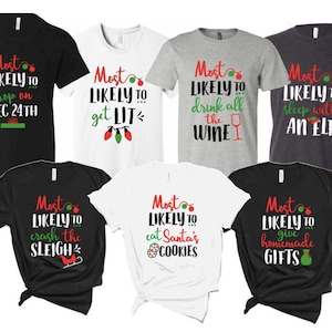 Most Likely to Christmas Shirt for Family, Funny Matching Christmas Shirt, Funny Christmas, Group Shirt, Family Matching Shirt,