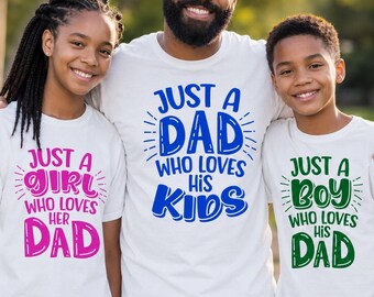 Dad and Kids Matching Shirts, Just a Dad Who Loves His Kids, Boy Girl Father T-Shirt Set, Daddy and Me Outfit, Fathers Day Gift for Dad
