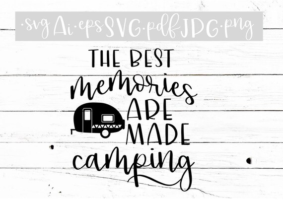 Free Free 277 Camping Memories Svg SVG PNG EPS DXF File