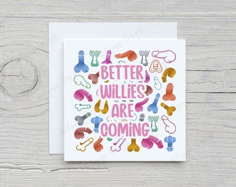 Funny Divorce Card: Better Willies Are Coming, Break Up Card