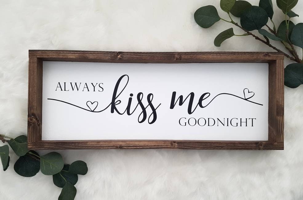 Always kiss me goodnight signOver bed sign/Above bed Etsy