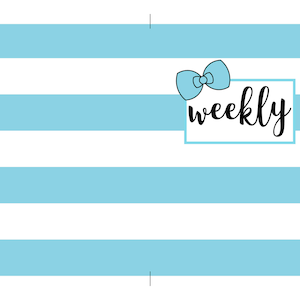 May include: A light blue and white striped printable planner page with a blue bow and the word "weekly" in a black rectangle.