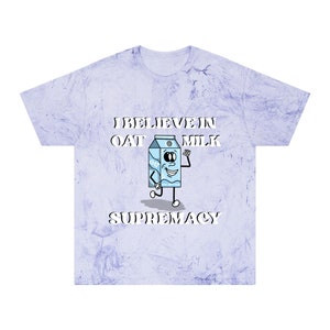 I Believe In Oat Milk Supremacy Color Blast Tee