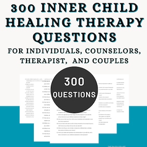 300 preguntas sobre la terapia de curación del niño interior / Hoja de trabajo para reparentar heridas traumáticas en la niñez / Consejero de terapeutas familiares / Experiencias IFS